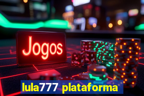 lula777 plataforma